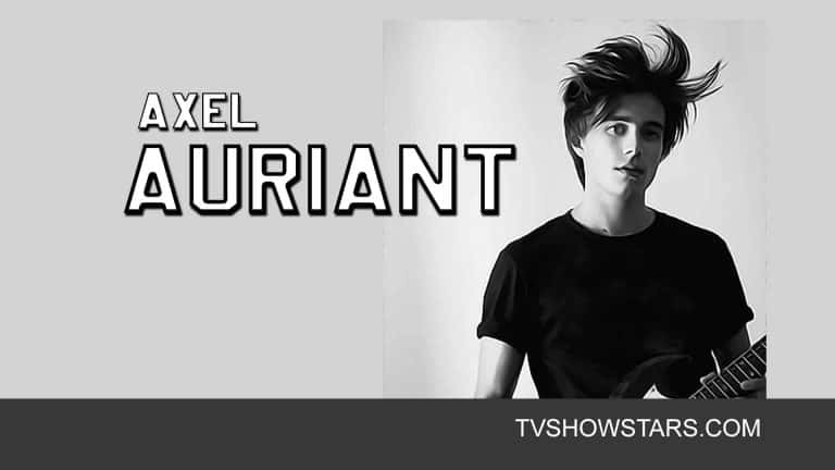 Axel Auriant : Relationship, SKAM, Movies & Net Worth