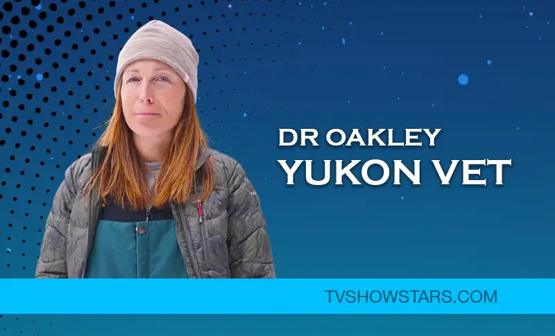 Dr Oakley Yukon Vet Net Worth, Bio, Education & Career
