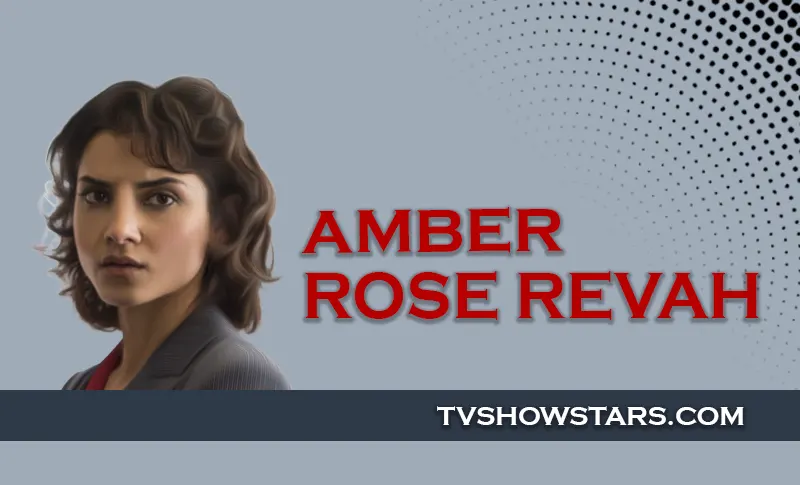 Amber Rose Revah