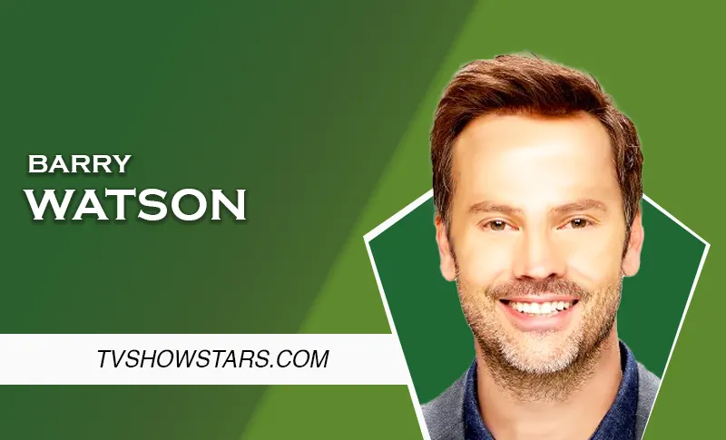 Barry Watson: Movies, TV Shows, Wife & Net Worth