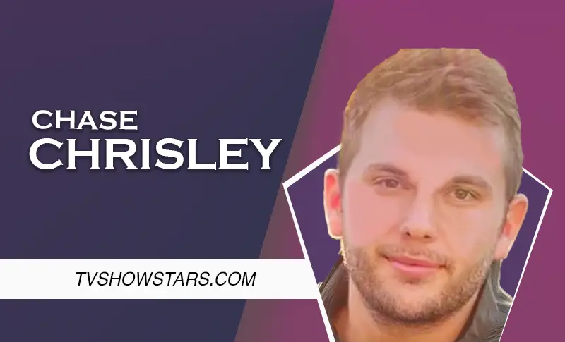 Chase Chrisley: Early Life, Net Worth, Career & Girlfriend