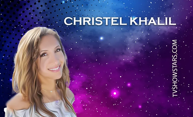 Christel Khalil Biography – Parents, Spouse, Son & Net Worth