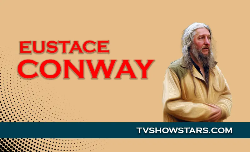 Mountain Man & Naturalist Eustace Conway: Net Worth & Wife