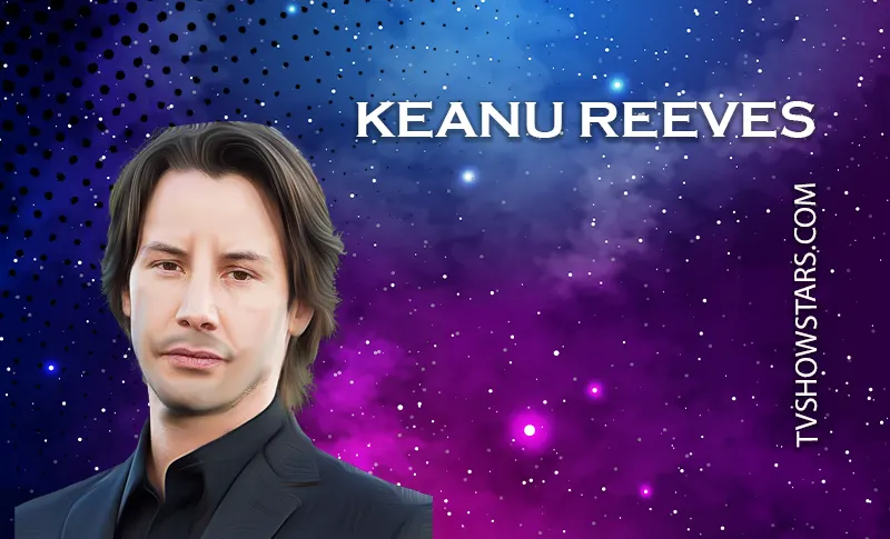 Keanu Reeves Net Worth, Career, Wife & Relationships