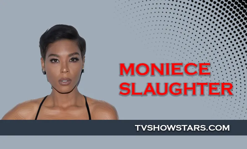 Moniece Slaughter Early Life, Net Worth, Father & Bisexual
