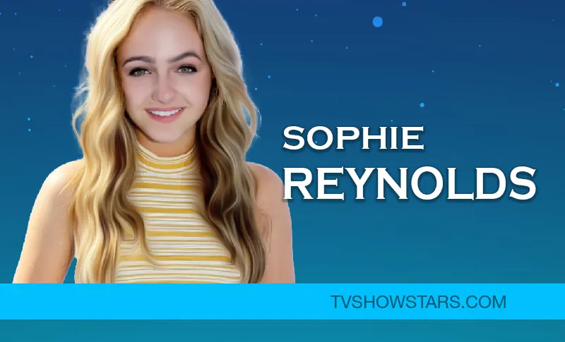 Sophie Reynolds Biography- Early Life, Career & Net Worth