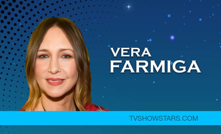 Vera Farmiga Bio- Early Life, Movies, Husband & Net Worth