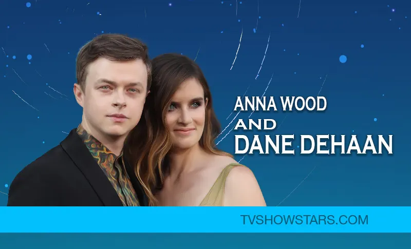 Anna Wood married relationship with husband Dane DeHaan